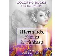 Cheryl Casey Mermaids, Fairies & Fantasy (Tascabile)
