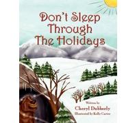 Cheryl Dubberly Don't Sleep Through the Holidays (Tascabile)