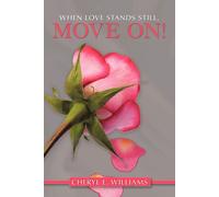 Cheryl E. Williams When Love Stands Still, Move On (Tascabile)