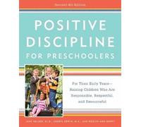 Cheryl Erwin, M.A. Jane Ed.D. Nel Positive Discipline for Preschool (Tascabile)