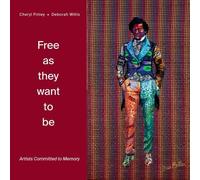 Cheryl Finley Free as they want to be: Artists Committed to M (Copertina rigida)