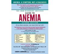 Cheryl Garrison The Iron Disorders Institute Guide to Anemia (Tascabile)