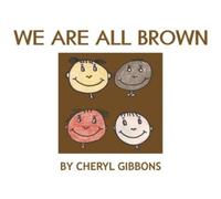 Cheryl Gibbons We Are All Brown (Tascabile)