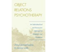 Cheryl Glickauf-Hughes Marolyn Wells Object Relations Psychotherapy (Tascabile)