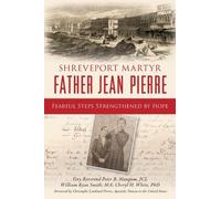 Cheryl H. White Shreveport Martyr Father Jean Pierre (Tascabile)