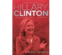 Cheryl Harness Hillary Clinton (Copertina rigida) Real-Life Story