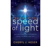 Cheryl J. Heser Walking at the Speed of Light (Tascabile)