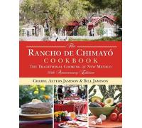 Cheryl Jamison Bill Jamison Rancho de Chimayo Cookbook (Tascabile)