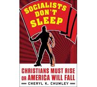 Cheryl K. Chumley Socialists Don't Sleep (Copertina rigida)
