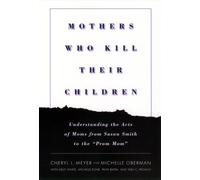 Cheryl L. Meyer Michelle Oberm Mothers Who Kill Their Childr (Copertina rigida)