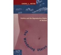 Cheryl L. Meyer The Wandering Uterus (Tascabile)