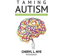 Cheryl L Nye Taming Autism (Tascabile)