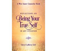 Cheryl Lafferty E Reflections on Being Your True Self in Any Situat (Tascabile)