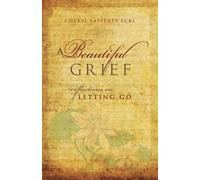 Cheryl Lafferty Eckl A Beautiful Grief (Tascabile)