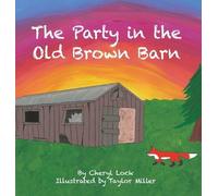 Cheryl Lock The Party in the Old Brown Barn (Copertina rigida)