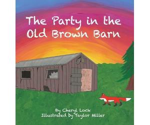 Cheryl Lock The Party in the Old Brown Barn (Copertina rigida)