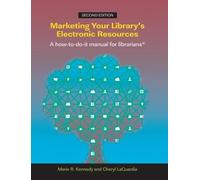 Cheryl M. LaGuardia Marie R. Marketing Your Library's Electronic Re (Tascabile)
