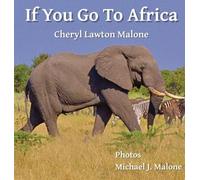 Cheryl Malone If You Go To Africa (Copertina rigida)