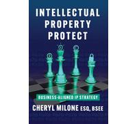 Cheryl Milone Intellectual Property Protect (Copertina rigida)