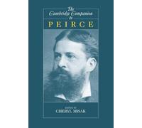 Cheryl Misak The Cambridge Companion to Peirce (Tascabile)