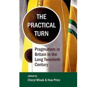 Cheryl Misak The Practical Turn (Copertina rigida)
