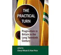 Cheryl Misak The Practical Turn (Copertina rigida)