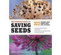 Cheryl Moore-Gough Robert E. Goug The Complete Guide to Saving Seed (Tascabile)