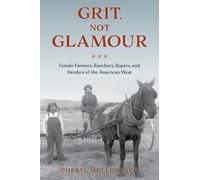 Cheryl Mullenbach Grit, Not Glamour (Tascabile)