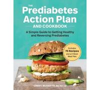 Cheryl Mussatto MS, RD, LD The Prediabetes Action Plan and Cookbook (Tascabile)