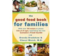 Cheryl Mutch Brenda Bradshaw The Good Food Book for Families (Tascabile)