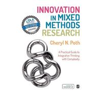 Cheryl N. Poth Innovation in Mixed Methods Research (Tascabile)