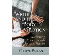 Cheryl Pallant Writing and the Body in Motion (Tascabile)