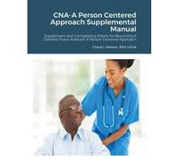 Cheryl Parsons CNA-A Person Centered Approach Supplemental Manual (Tascabile)