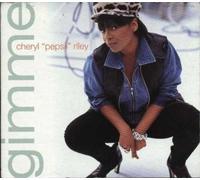 Cheryl Pepsii Riley - Gimme (8 versions, 1993)