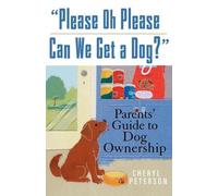 Cheryl Peterson Please Oh Please Can We Get a Dog? (Tascabile)