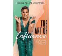 Cheryl Polote-Williamson The Art of Influence (Tascabile)