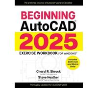 Cheryl R Shrock Steve Heat Beginning Autocad(r) 2025 Exercise Workb (Tascabile)