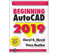 Cheryl R. Shrock Steve Heath Beginning AutoCAD 2019 Exercise Workbo (Tascabile)