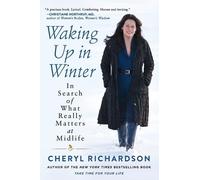 Cheryl Richardson Waking Up in Winter (Tascabile)