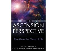 Cheryl Romney-Brown Kelly Randolph Bennett The Ascension Perspective (Tascabile)