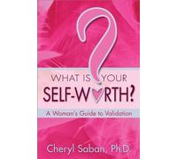 Cheryl Saban What is Your Self Worth? A Woman's Guide to Validation (Tascabile)