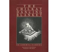 Cheryl Samuel The Chilkat Dancing Blanket (Tascabile)