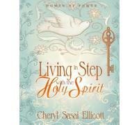 Cheryl Sasai Ellicott Living in Step with the Holy Spirit (Tascabile)