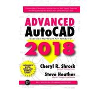 Cheryl Shrock Steve Heather Advanced AutoCAD® 2018 (Tascabile)