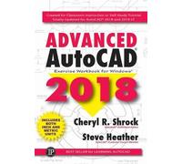 Cheryl Shrock Steve Heather Advanced AutoCAD® 2018 (Tascabile)