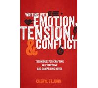 Cheryl St. John Writing with Emotion, Tension & Conflict (Tascabile)