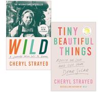 Cheryl Strayed 2 Books Collection Set (Wild A Journey from Lost to Found, Tiny Beautiful Things)