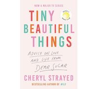 Cheryl Strayed Tiny Beautiful Things (Tascabile)