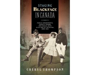 Cheryl Thompson Staging Blackface in Canada (Tascabile)