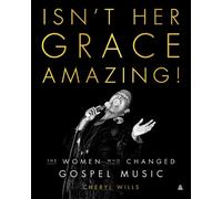 Cheryl Wills Isn't Her Grace Amazing (Copertina rigida)
